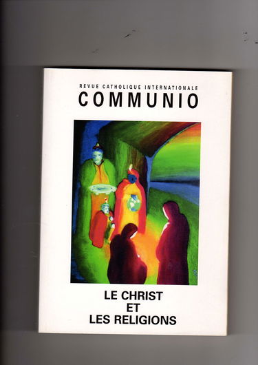 Communio N 5-6, N 193-194, Septembre-Decembre 2007, le Christ et les Religions