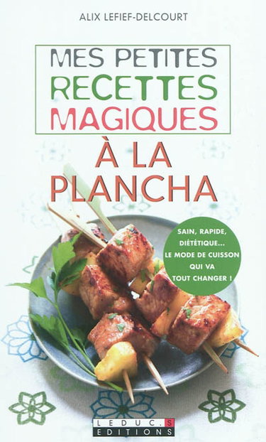 Mes petites recettes magiques à la plancha