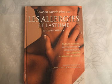 Les allergies et l'asthme (Pour en savoir plus et mieux vivre)