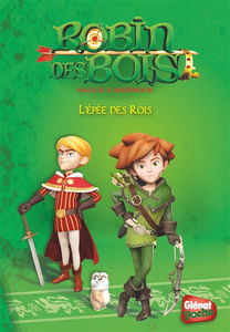 Robin des bois : malice à Sherwood. Vol. 2. L'épée des rois