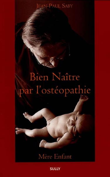 Bien naître par l'ostéopathie