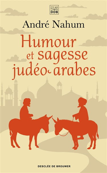 Humour et sagesse judéo-arabes : histoires de Ch'hâ, proverbes, etc.