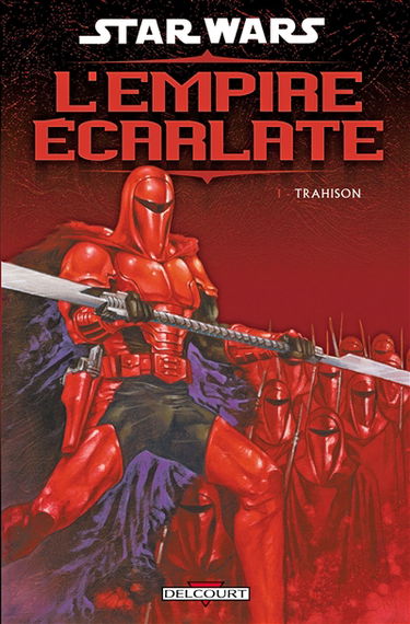 Star Wars : l'Empire écarlate. Vol. 1. Trahison