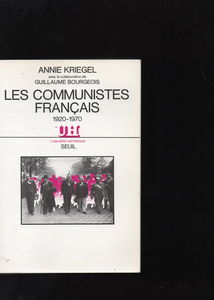Les Communistes français : 1920-1970