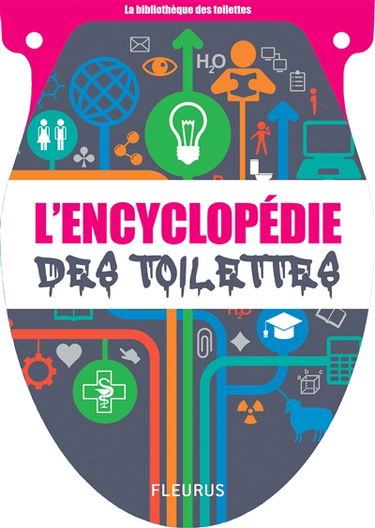 L'encyclopédie des toilettes