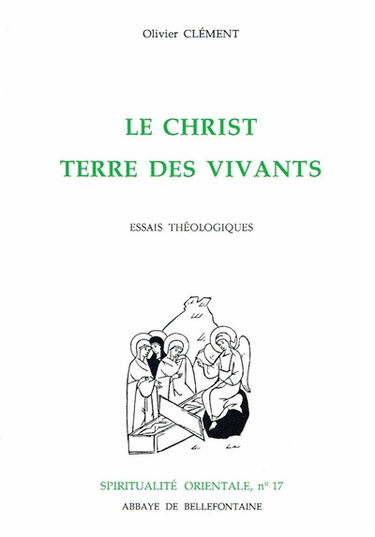Le Christ, terre des vivants : essais théologiques
