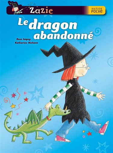Zazie. Le dragon abandonné