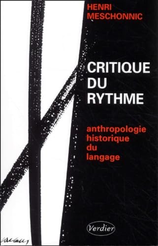 Critique du rythme : anthropologie historique du langage