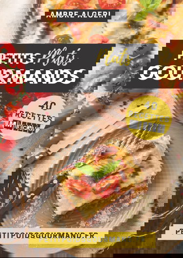 Petits plats Gourmands: 40 recettes minceurs