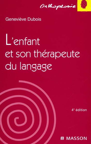 L'enfant et son thérapeute du langage : une autre approche de la rééducation