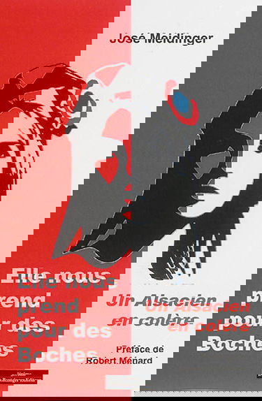 Elle nous prend pour des Boches : un Alsacien en colère