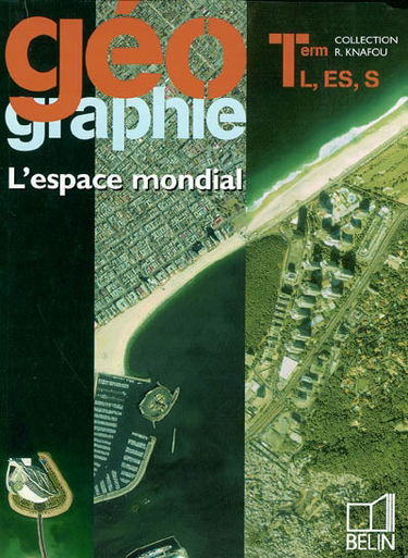 Géographie terminales L, ES, S : l'espace mondial