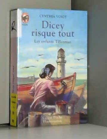 Enfants tillerman - dicey risque tout (Les): - VIVRE AUJOURD'HUI, DES 11/12 ANS