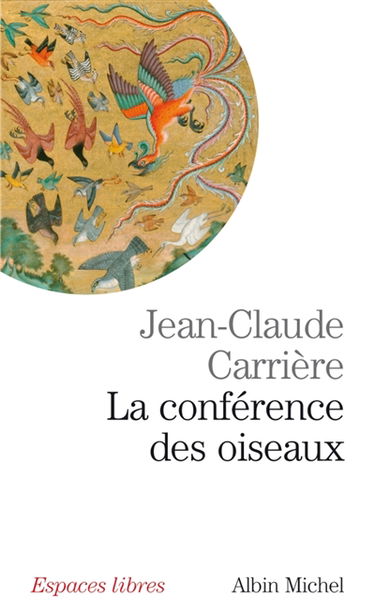 La conférence des oiseaux : récit théâtral