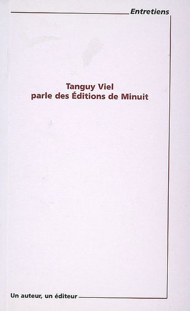 Tanguy Viel parle des Editions de Minuit