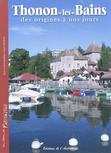 Couverture de Thonon-les-Bains : des origines à nos jours par Pascal Roman