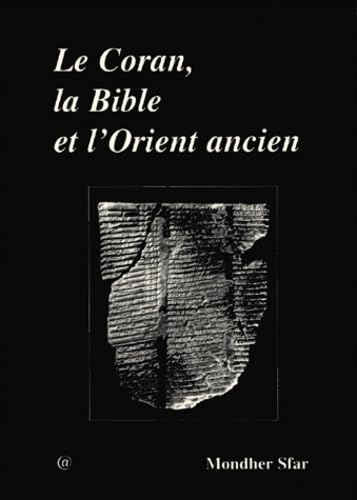 Le Coran, la Bible et l'Orient ancien