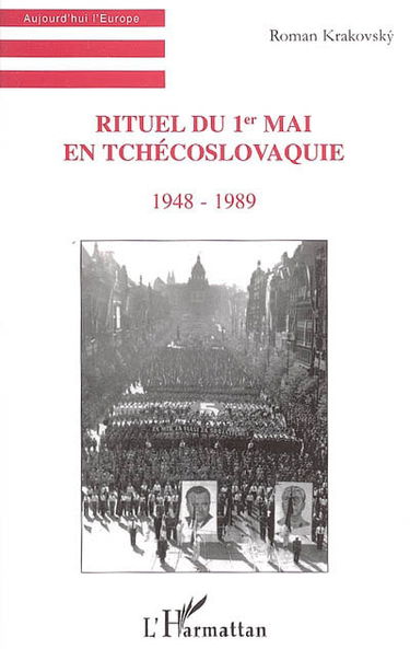 Rituel du 1er mai en Tchécoslovaquie : 1948-1989