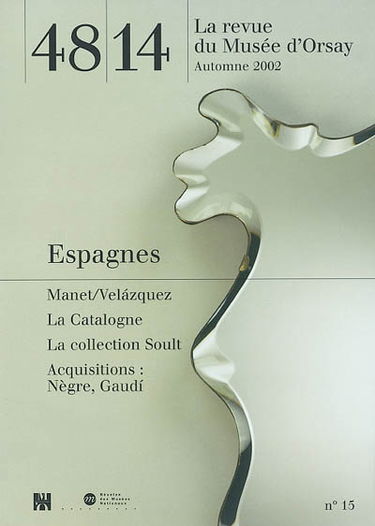 Quarante-huit-Quatorze, la revue du Musée d'Orsay, n° 15. Espagnes