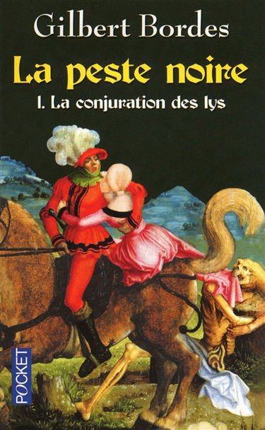 La peste noire. Vol. 1. La conjuration des Lys