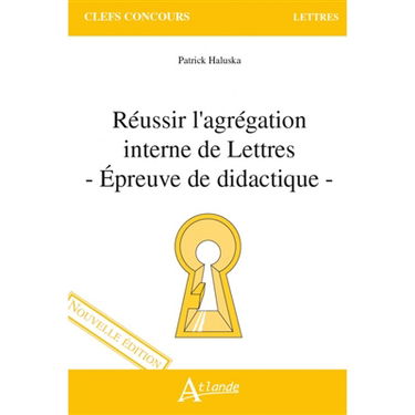 Réussir l'agrégation interne de lettres : épreuve de didactique