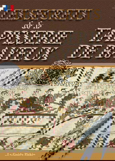 Bayeux Tapestry Secrets - French