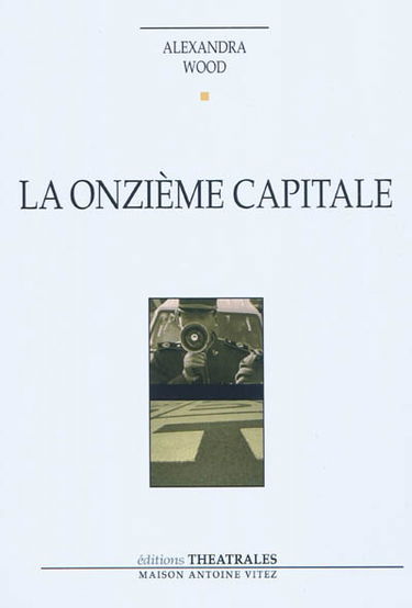 La onzième capitale