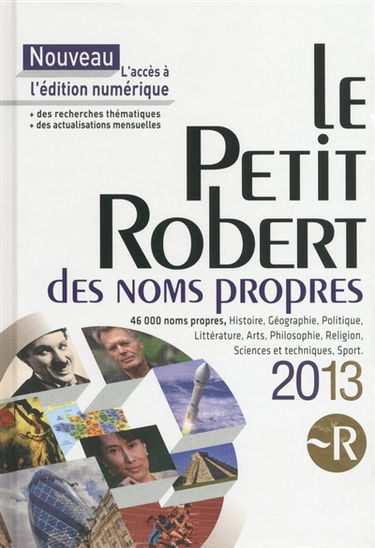 Le Petit Robert des noms propres 2013 : dictionnaire illustré