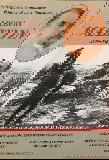 Albert Martin (1866-1948) : souvenirs d'un chirurgien de la Grande Guerre