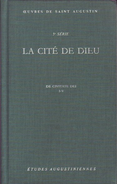 La Cité de Dieu: Livres 1 à 5