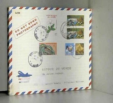 Autour du monde, un autre voyage