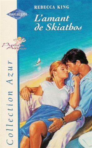 L'amant de Skiathos : Collection : harlequin azur n° 1923