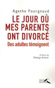 Le jour où mes parents ont divorcé : des adultes témoignent