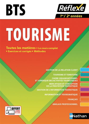 BTS tourisme, 1re-2e années : toutes les matières : le cours complet, exercices et corrigés, méthodes
