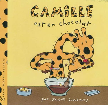 Camille. Camille est en chocolat