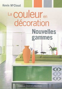 La couleur en décoration : nouvelles gammes