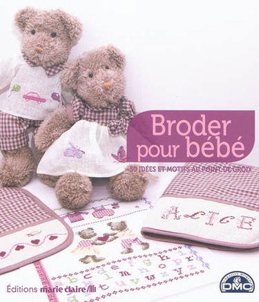 Broder pour bébé : 50 idées et motifs au point de croix