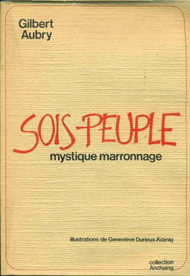 Couverture de Sois peuple mystique marronnage