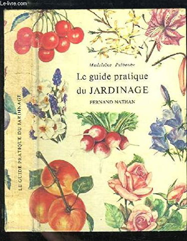 Le Guide pratique du jardinage