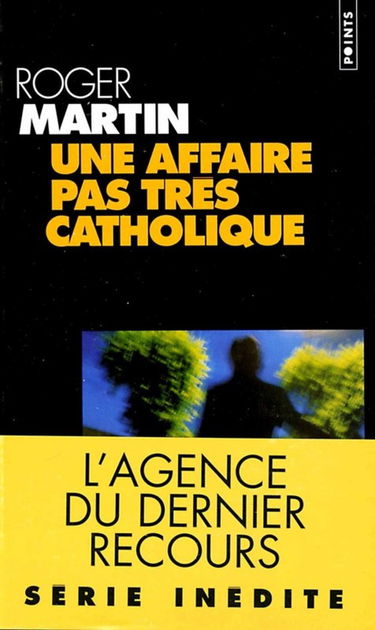 L'agence du dernier recours. Vol. 1. Une affaire pas très catholique