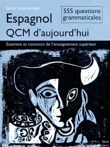 Espagnol, QCM d'aujourd'hui : 555 questions grammaticales