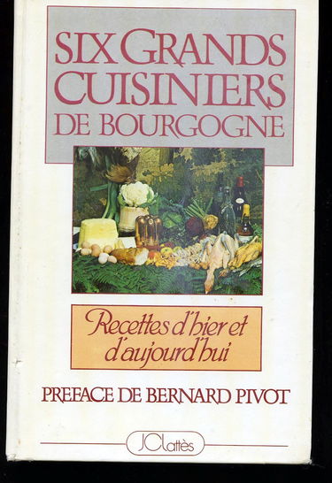 SIX GRANDS CUISINIERS DE BOURGOGNE
