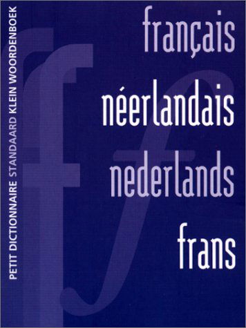 Petit Dictionnaire Francais-Neerlandais/Neerlandais-Francais