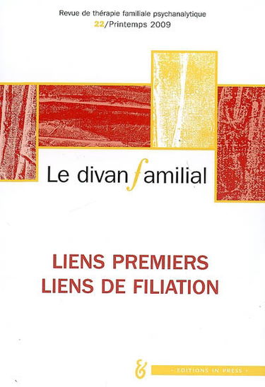 Divan familial (Le), n° 22. Liens premiers, liens de filiation