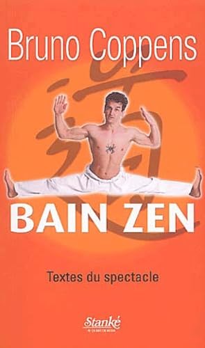 Bain zen: Textes du spectacle