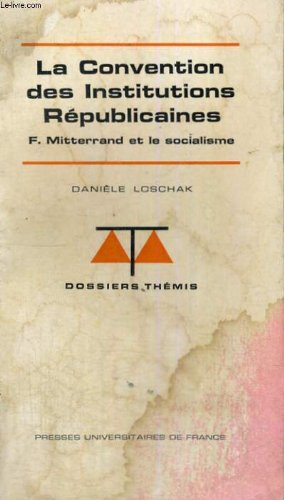 Couverture de La convention des institutions republicaines - francois mitterand et le socialisme - dossiers themis diriges par m. duverger