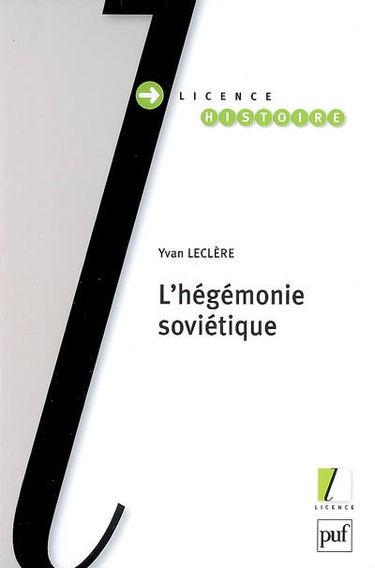 L'hégémonie soviétique : histoire de l'URSS (1917-1991)