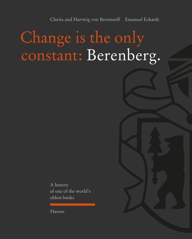 Couverture de Change is the only constant: Berenberg: A history of one of the world's oldest banks