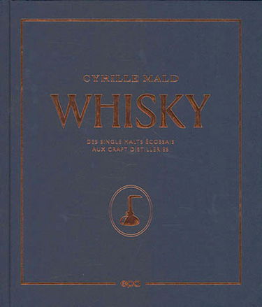 Whisky : des single malts écossais aux craft distilleries