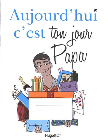 Aujourd'hui c'est ton jour papa